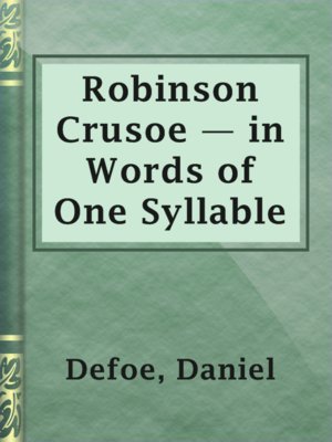 Robinson Crusoe — in Words of One Syllable - ebook